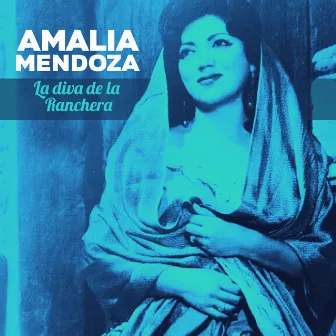 La diva de la ranchera by Amalia Mendoza