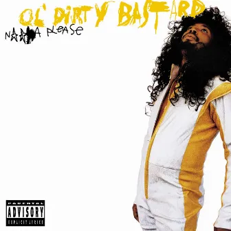 Nigga Please (20th Anniversary Edition) by Ol' Dirty Bastard