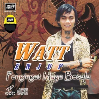 Pengingat Maya Besulu by Watt Enjup