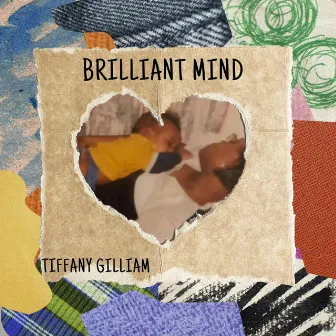 Brilliant Mind by Tiffany Gilliam