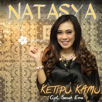 Ketipu Kamu by Natasya