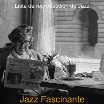 Jazz Fascinante by Lista de reproducción de jazz