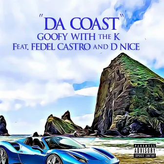 Da Coast by Goofy With The K