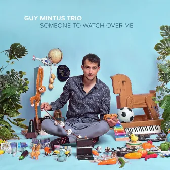 Someone to Watch over Me by Guy Mintus Trio