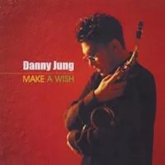 Make A Wish by Danny Jung