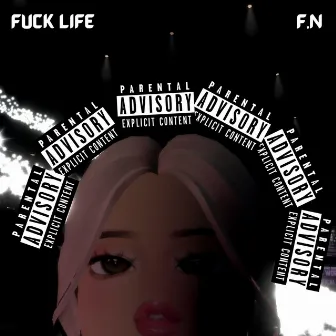 FUCK LIFE by FLOPTROPICAN NATIONAL