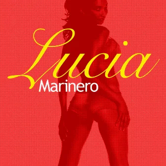 Marinero by Lucia