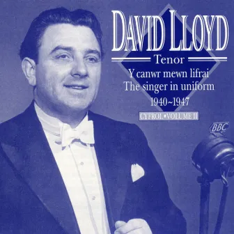 Y Canwr Mewn Lifrai (1940-1947) (Cyfrol 2) / The Singer In Uniform (1940-1947) / (Volume 2) by David Lloyd