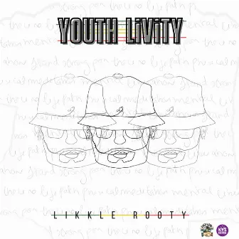 Youth Livity by Likkle Rooty