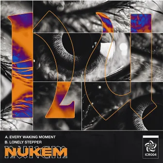 Every Waking Moment / Lonely Stepper by Nukem