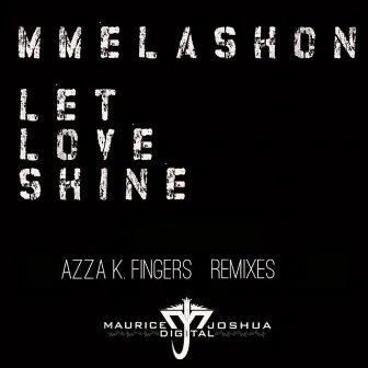 Letloveshine Azza K Fingers Remixes by Mmelashon