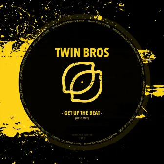 Get Up The Beat by Twin Bros