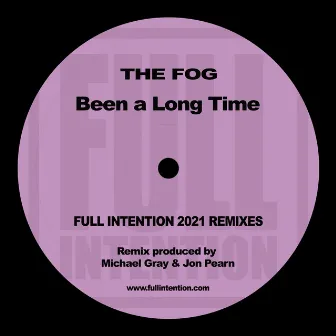 Been a Long Time (Full Intention 2021 Remix) by Full Intention