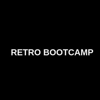 RETRO BOOTCAMP 2024 by Internet User