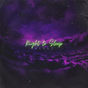 Right to Sleep by Feraz