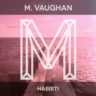 Habibti by M. Vaughan