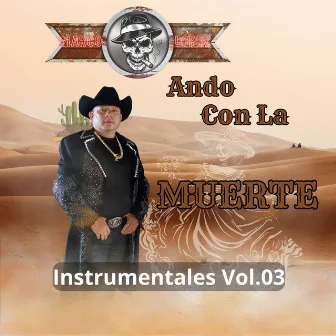 Ando con la Muerte Instrumentales Vol.03 by Marco Lopez