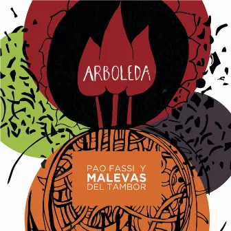 Arboleda by Pao Fassi y Malevas del Tambor