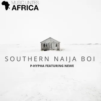 Southern Naija Boi by P-Hypha