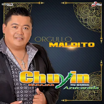 Orgullo Maldito by Chuyin Barajas