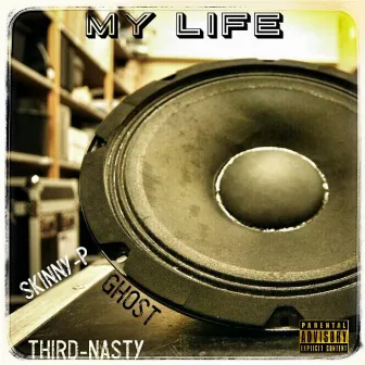 My Life (feat. Skinny P & Third Nasty) by Ghost