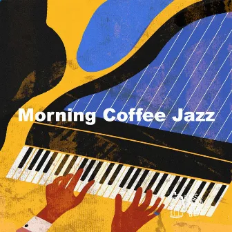 Morning Coffee Jazz by Bossa Nova Coffee Break