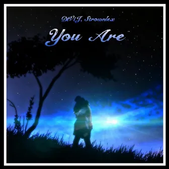 You Are by Strownlex