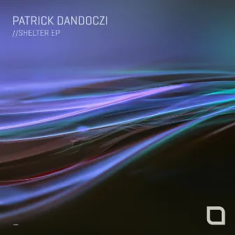 Shelter EP by Patrick Dandoczi