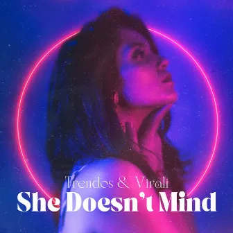 She Doesn't Mind by Trendos & Virali