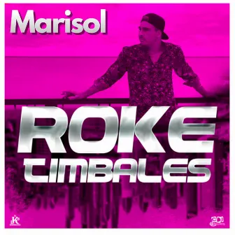 Marisol by Roke Timbales