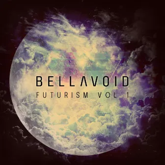 Futurism Vol 1 by Bellavoid