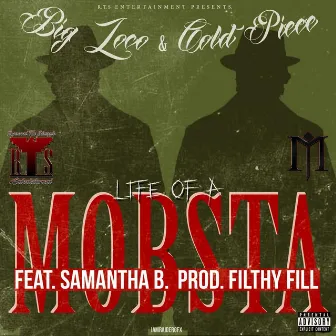 Life of a Mobsta by Big Loco