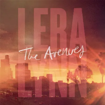 The Avenues by Lera Lynn