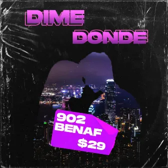 Dime Donde by Benaf