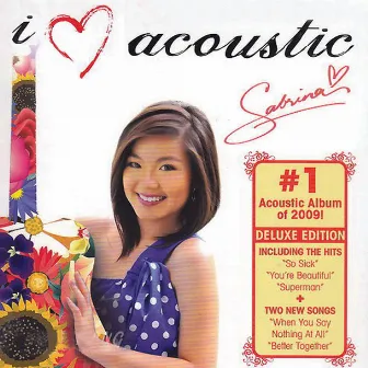 I Love Acoustic - Deluxe Edition (International Version) by Sabrina