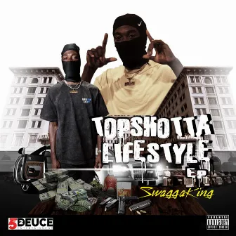 topshotta Lifestyle ep by Swaggaking