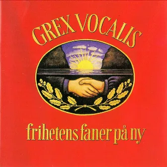 Frihetens Faner På Ny by Grex Vocalis