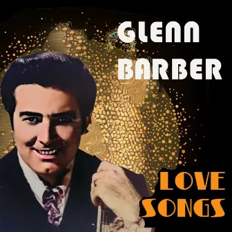 Love Songs by Glenn Barber