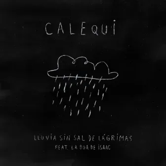 Lluvia Sin Sal de Lágrimas by Calequi y Las Panteras