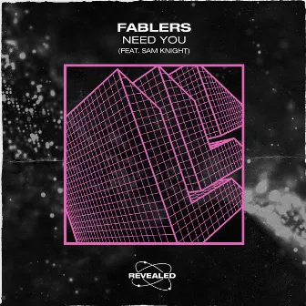 Need You by Fablers