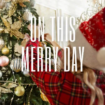 On This Merry Day by The Blues Singers