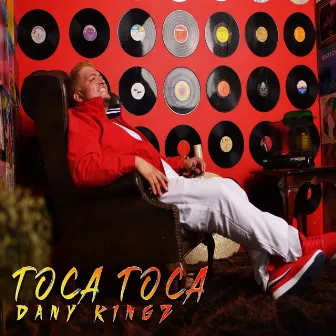 Toca Toca by Dany Kingz