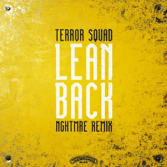 Lean Back (NGHTMRE Remix) by Terror Squad