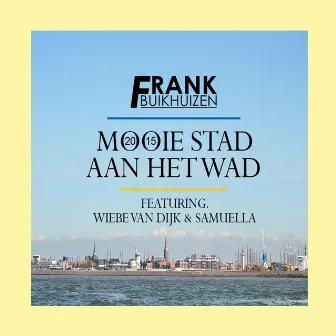 Mooie Stad Aan Het Wad 2015 by Frank Buikhuizen