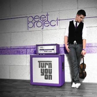 Turn You On by Peet Project