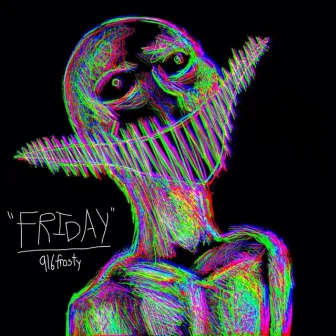 FRIDAY by 916frosty