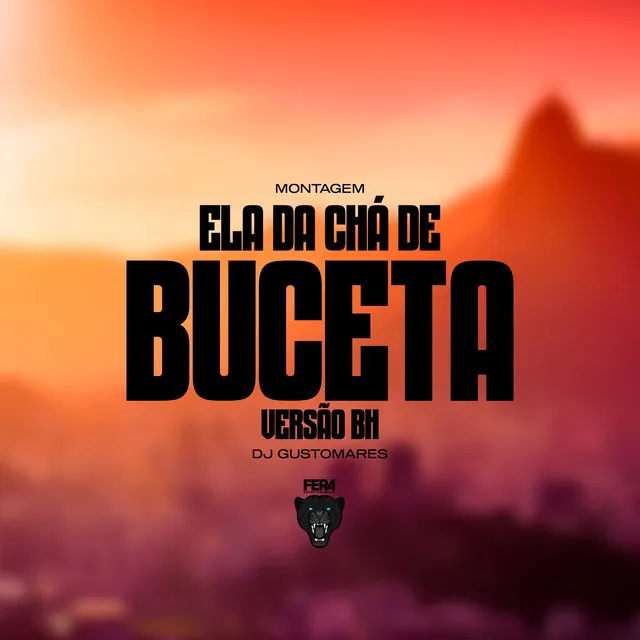 Ela da Chá de Buceta (Versão Bh)