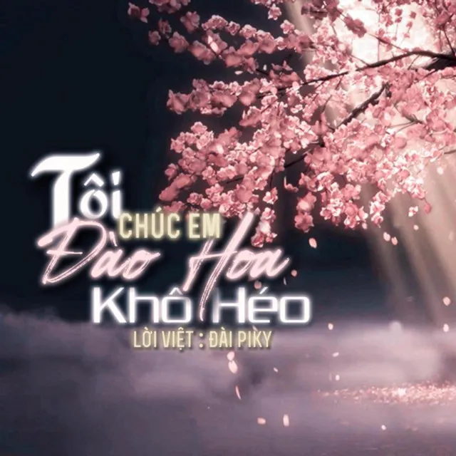 TÔI CHÚC EM ĐÀO HOA KHÔ HÉO - KENPHAM Remix