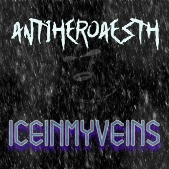 Ice In My Veins by AntiHeroAesth