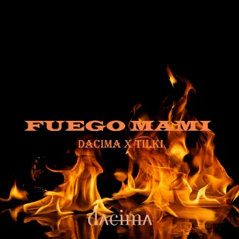 Fuego Mami by Tilki